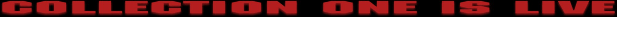 Collection One is Live